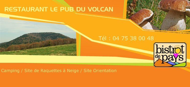 RESTAURANT LE PUB DU VOLCAN - Camping / Site de Raquettes à Neige / Site Orientation
